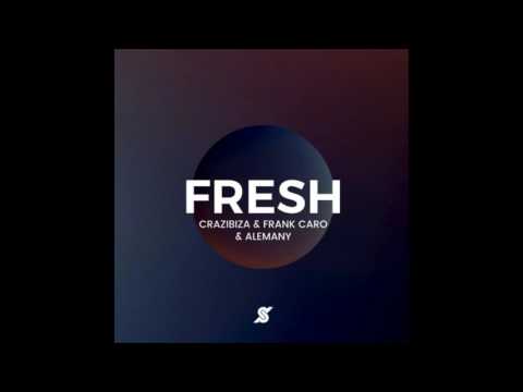 Crazibiza, Frank Caro, Alemany 'Fresh (Charles J Remix)'