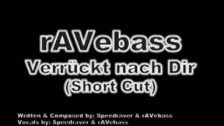 rAVebass - Verrückt nach Dir (Short Cut)