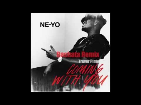 Coming With You - Ne-Yo (Bachata Remix by Trevor Pinto)