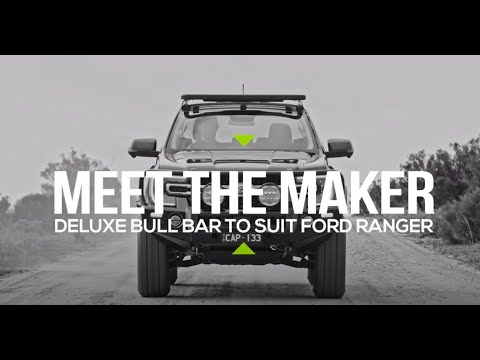 IRONMAN 4X4 Ford Ranger Next Gen Deluxe Bull Bar - Meet The Maker