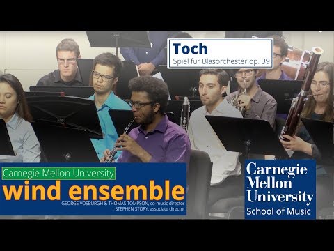 Carnegie Mellon Wind Ensemble - Toch: Spiel für Blasorchester, Op. 39