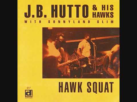 J.B.  Hutto & His Hawks ~ Speak My Mind Alternate 2