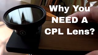 Why you need a CPL Lens for SmartPhone?