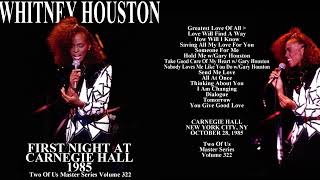 07 - Whitney Houston 'Take Good Care Of My Heart' Live in Carnegie Hall, NY  October 28, 1985 (RARE)