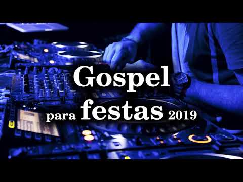 Seleção Gospel para festas 2019