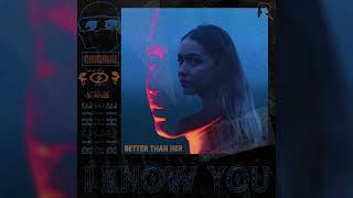 MAGLOV - I Know You (better than her)