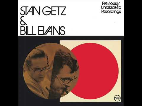 Stan Getz & Bill Evans (Full Album)