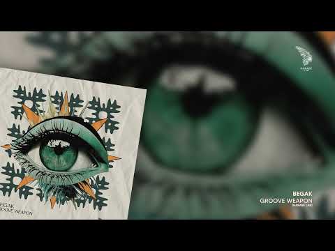 Begak - Groove Weapon [Harabe Lab]