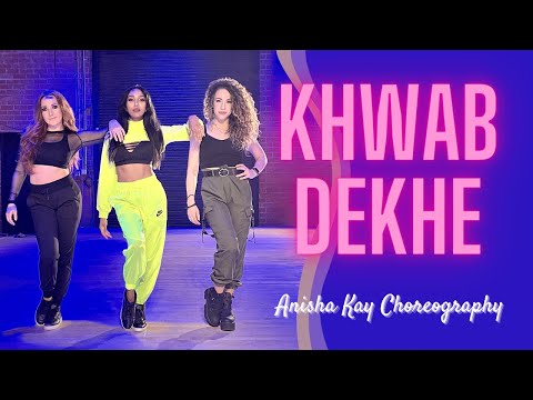Khwab Dekhe | ANISHA KAY CHOREOGRAPHY | BollyFusion Dance | Katrina Kaif | BOLLYWOOD DANCE COVER