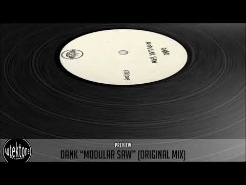 Dank "Modular Saw" (Original Mix) (Preview) (Taken from Tektones #9)