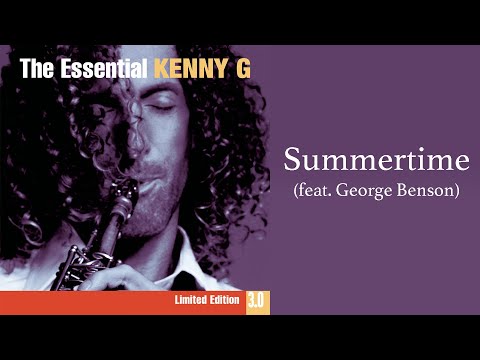 Kenny G, George Benson - Summertime (feat. George Benson)