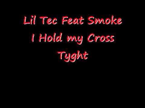 Lil Tec Feat Smoke  Cross Tyght
