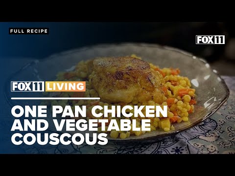 One Pan Chicken and Vegetable Couscous recipe from FOX 11 Living