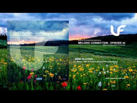 Melodic Connection - Episode 044 - Mixed by Vince Forwards