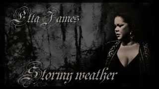 Etta James - Stormy weather (with lyrics)