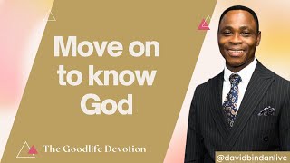 Download lagu Move On to Know God  - Dr. David Bindan mp3