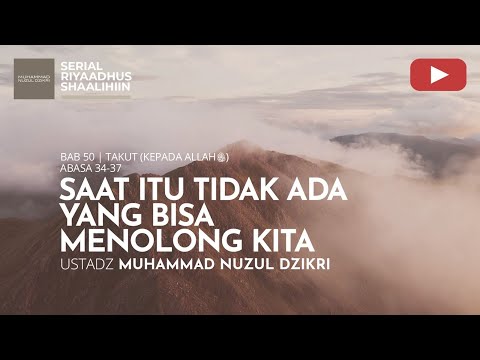 1933. SAAT ITU TIDAK ADA YANG BISA MENOLONG KITA | Riyadush shalihin | Ustadz Muhammad Nuzul Dzikri