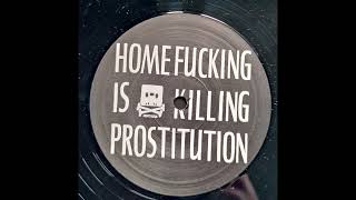 Kiwisex – Homefucking Is Killing Prostitution (Take Me To The Doctor Chainsaw Injection Zombie Cut)