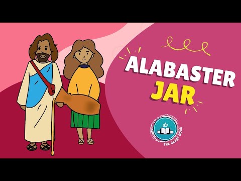 Bible Story For Kids: THE ALABASTER JAR [Jesus is my treasure]