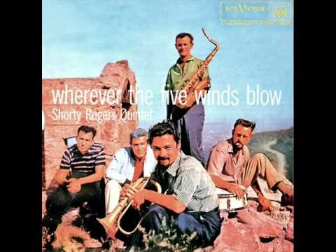 Shorty Rogers Quintet - Breezin' Along in the Trades