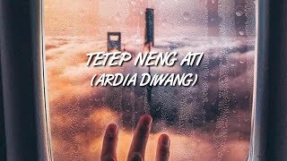 Download lagu TETEP NENG ATI - COVER ARDIA DIWANG LIRIK mp3 Download lagu TETEP NENG ATI - COVER ARDIA DIWANG LIRIK mp3