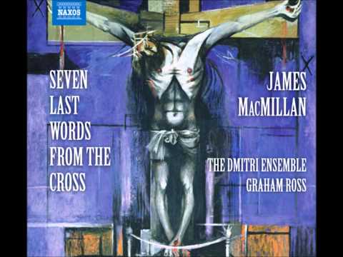 MacMillan Seven Last Words from the Cross