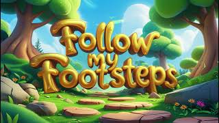 👣✨ Follow My Footsteps | A Fun Adventure Song for Kids | Baby Tunes 🎶🌍