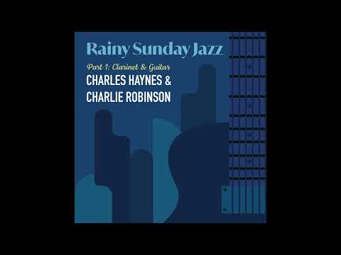 Charles Haynes & Charlie Robinson; Clarinet & Guitar