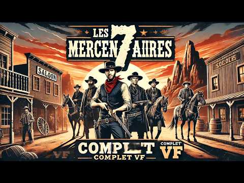 LES 7 MERCENAIRE - FILM WESTERN COMPLET AVEC CLINT EASTWOOD (VF HD)