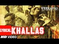 KHALLAS Lyrical Video Song VEERAPPAN Shaarib Toshi Ft Jasmine Sandlas T Series