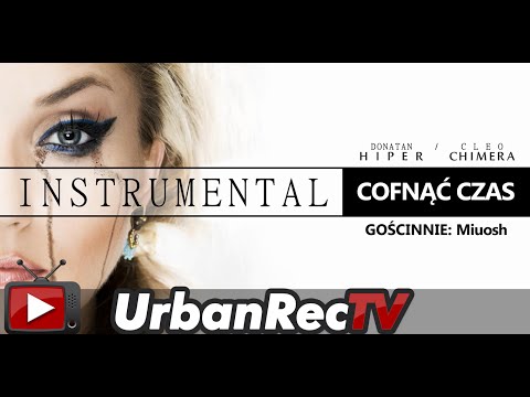 Donatan Cleo feat. Miuosh - Cofnąć Czas [Instrumental]