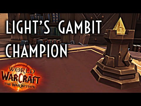 WoW Guide - Light's Gambit Champion - The War Within
