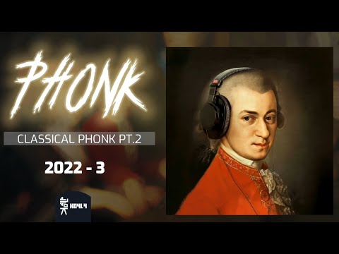 🎹 PLAYLIST - CLASSIC PHONK PT.2  2022-3 🎹 [ GRIEG PHONK / RXLLY - MOZART / FÜR ELISE PHONK ]