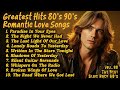 Love Songs 80s 90s Greatest Soft Slow Rock Oldies 80s Ballads Paradise In Your Eyes Voll 99
