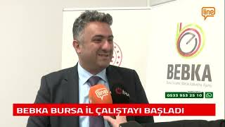 BEBKA BURSA İL ÇALIŞTAYI BAŞLADI