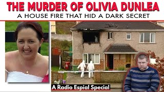 THE MURDER OF OLIVIA DUNLEA: A House Fire That Hid a Dark Secret