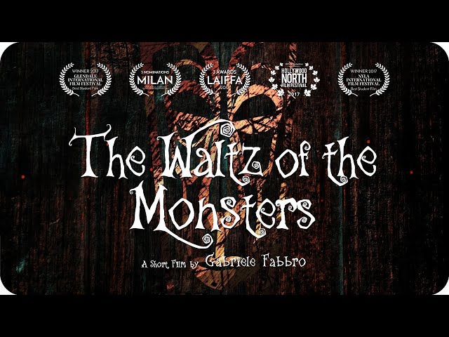 The Waltz of the Monsters (Short Film by Gabriele Fabbro)