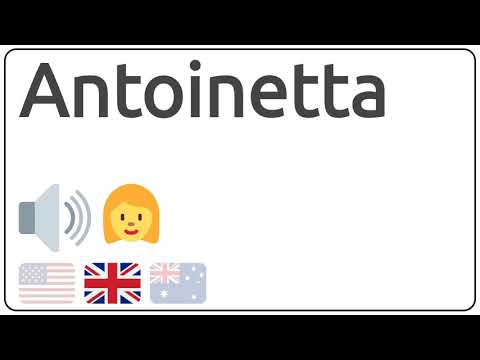 How to pronounce Antoinetta in english?