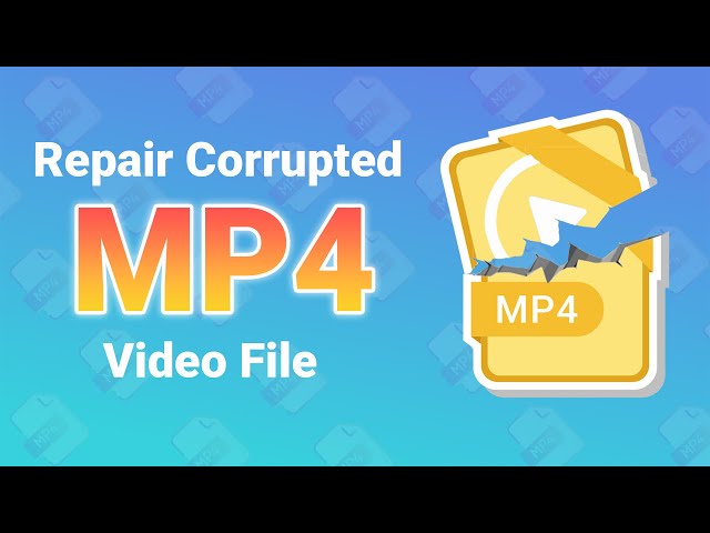 how to repair corrupted MP4 Videos