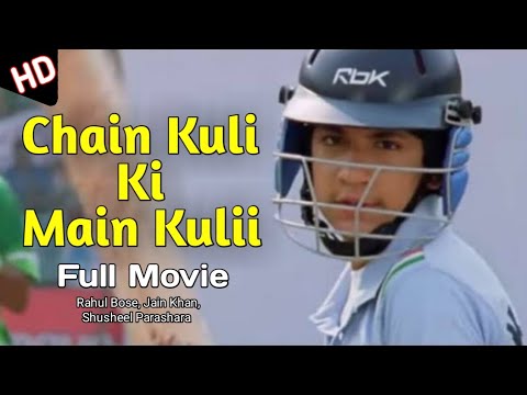 Chain Kulii Ki main Kulii movie /Rahul Bose ,Jain Khan ,Shusheel Parashara/Chain Kulii Ki main Kulii