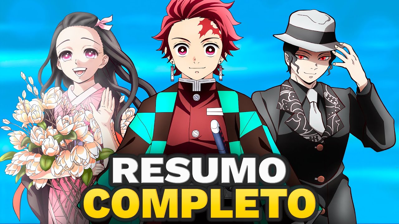 RESUMO COMPLETO: DEMON SLAYER | KIMETSU NO YAIBA!