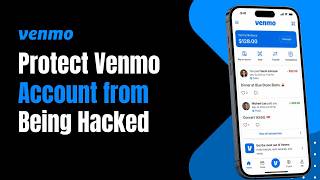 How to Protect Your Venmo Account from Being Hacked !