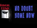 No Doubt - Home Now KARAOKE