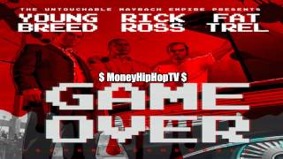 Young Breed   Game Over Explicity feat  Rick Ross &amp; Fat Trel