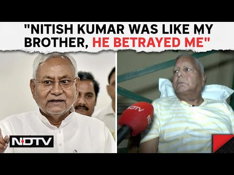 Lalu Yadav: "Nitish Kumar Was Like My Brother, He Betrayed Me"