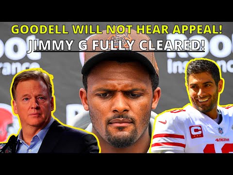 Roger Goodell WILL NOT Hear Appeal on DeShaun Watson?! Jimmy Garoppolo FULLY CLEARED! BROWNS?!