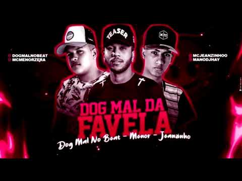 DOG MAL NO BEAT MC MENOR JEANZINHO - DOG MAL DA FAVELA LANÇAMENTO 2019