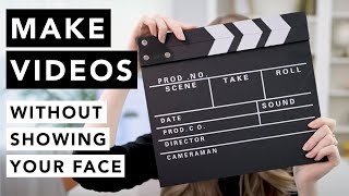 How to Make YouTube Videos without Showing Your Face + 8 Faceless Video Ideas for Your Channel