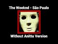 The Weeknd São Paulo Without Anitta Version