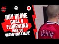 Roy Keane Goal v Florentina 1999/00 Champions League